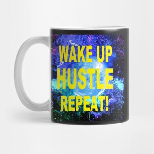 WAKE UP HUSTLE REPEAT Mug